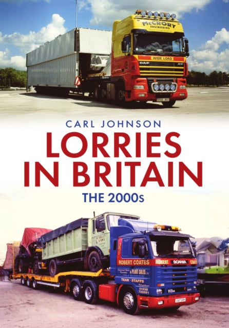 Lorries in Britain: The 2000s
