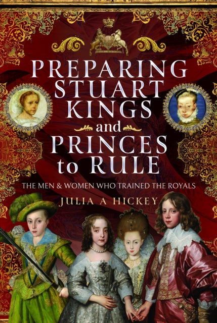 Preparing Stuart Kings and Princes to Rule