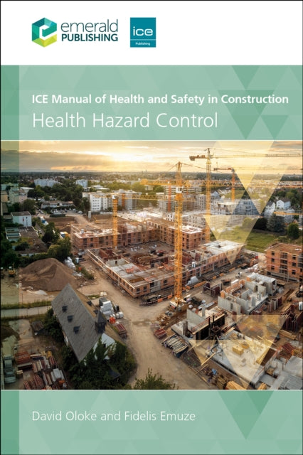 ICE Manual of Health and Safety in Construction