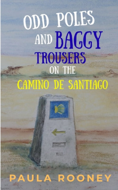 Odd poles and baggy trousers on the Camino de Santiago