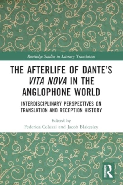 Afterlife of Dante’s Vita Nova in the Anglophone World