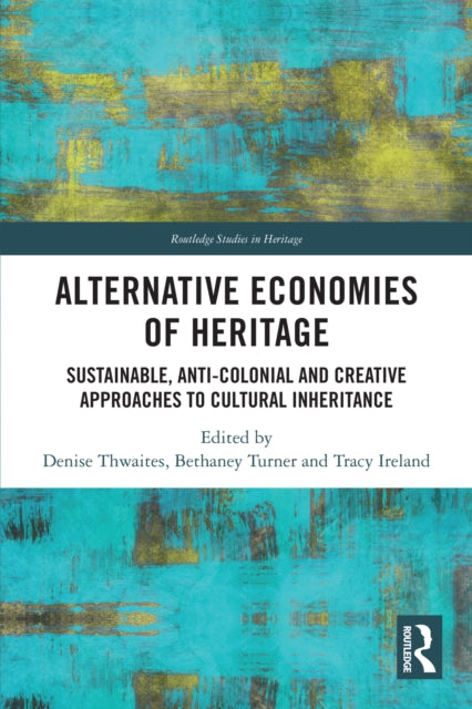 Alternative Economies of Heritage