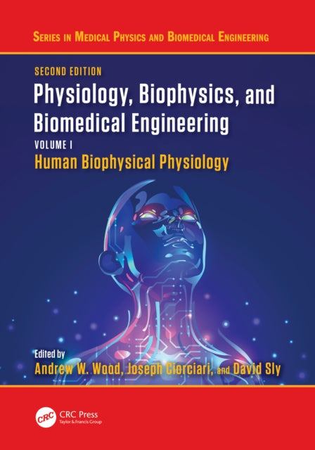 Physiology, Biophysics, and Biomedical Engineering, Volume I
