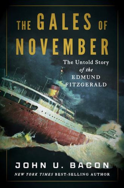 Gales of November - The Untold Story of the Edmund Fitzgerald