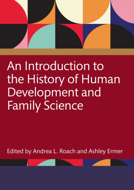 Introduction to the History of Human Development and Family Science