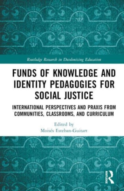 Funds of Knowledge and Identity Pedagogies for Social Justice