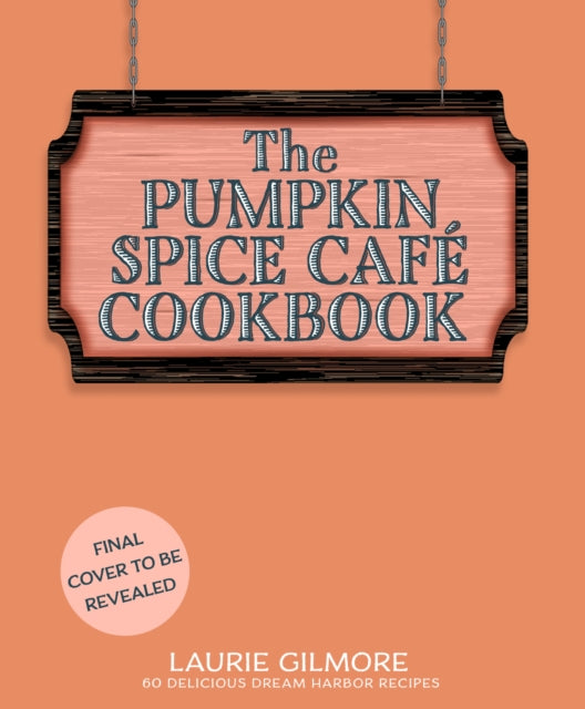 Pumpkin Spice Cafe Cookbook