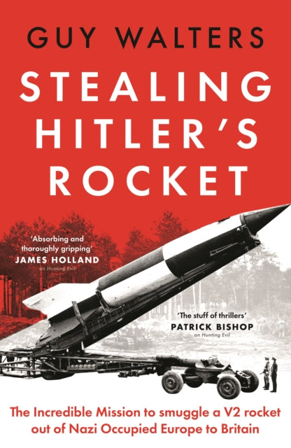 Stealing Hitler's Rocket