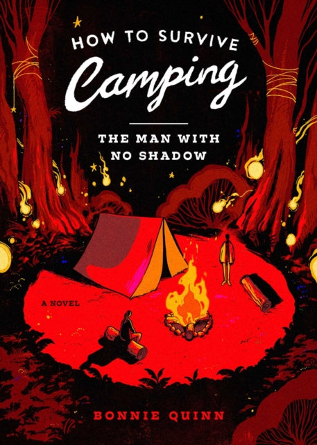 How to Survive Camping: The Man With No Shadow