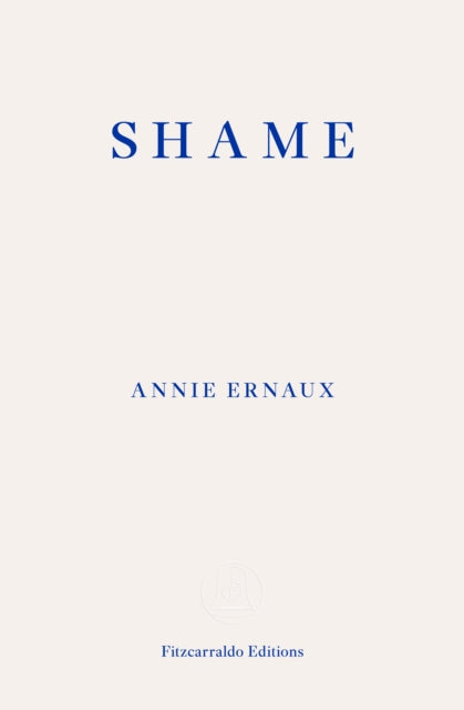 Shame – WINNER OF THE 2022 NOBEL PRIZE IN LITERATURE