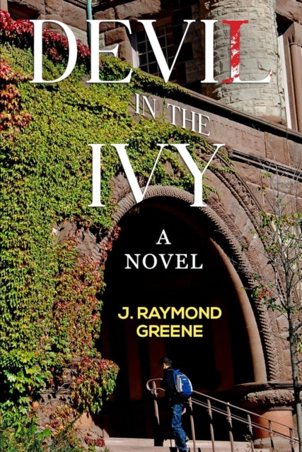 Devil in the Ivy: A Novel