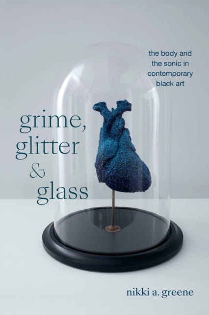 Grime, Glitter, and Glass