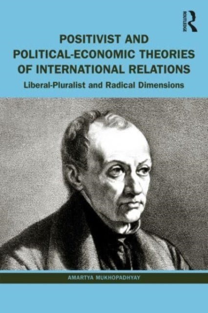 Positivist and Political-Economic Theories of International Relations