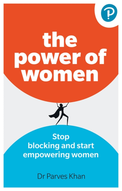 Power of Women: Stop blocking and start empowering women at work