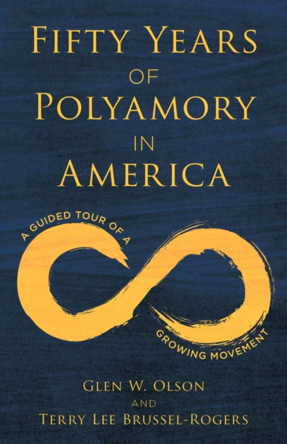 Fifty Years of Polyamory in America