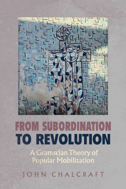 From Subordination to Revolution