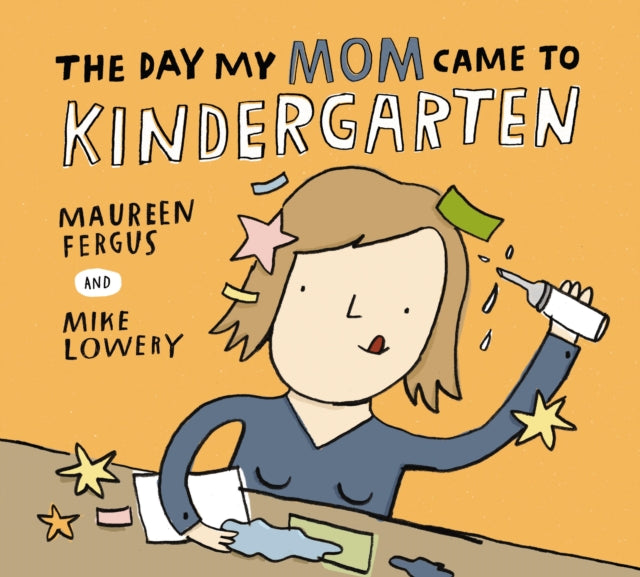 Day My Mom Came to Kindergarten