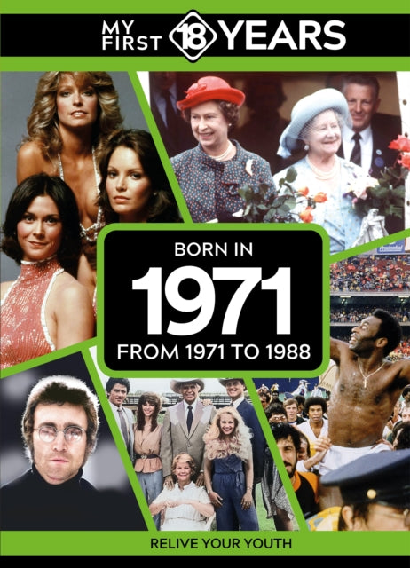 My First 18 Years - Born in 1971