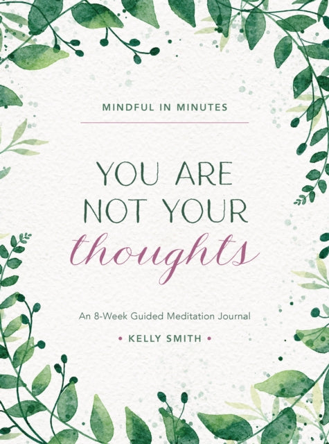 Mindful in Minutes: You Are Not Your Thoughts