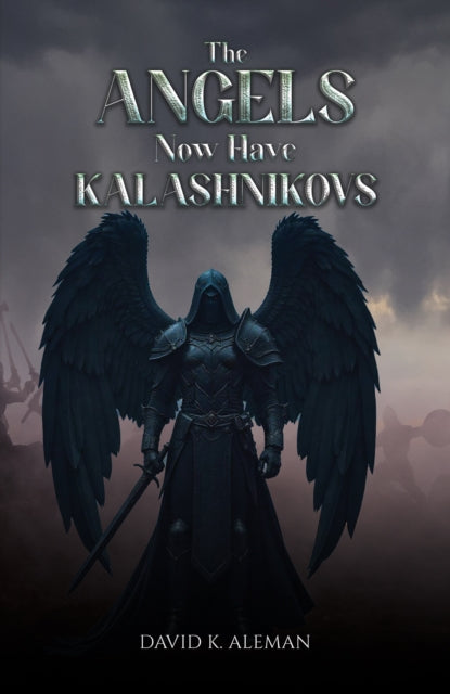Angels Now Have Kalashnikovs