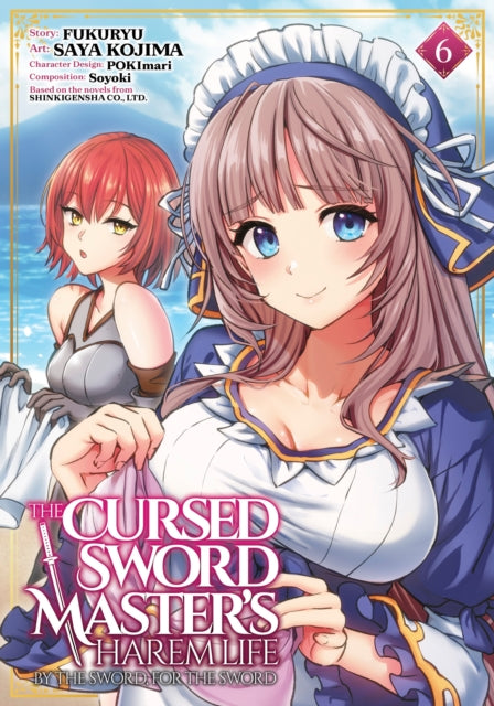 Cursed Sword Master's Harem Life: By the Sword, For the Sword Vol. 6
