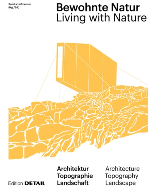 BEWOHNTE NATUR: LIVING WITH NATURE