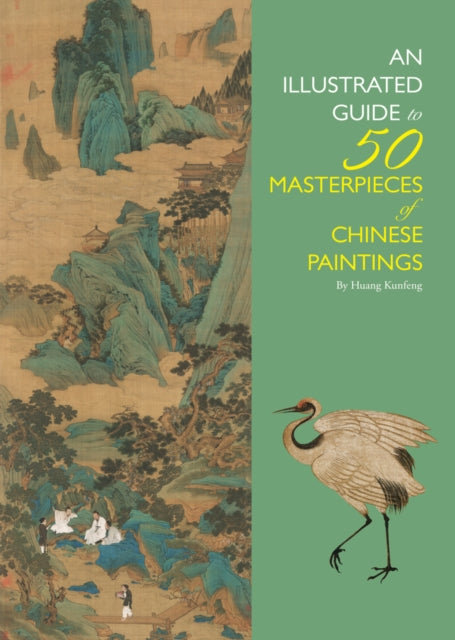 Illustrated Guide to 50 Masterpieces of Chinese Paintings