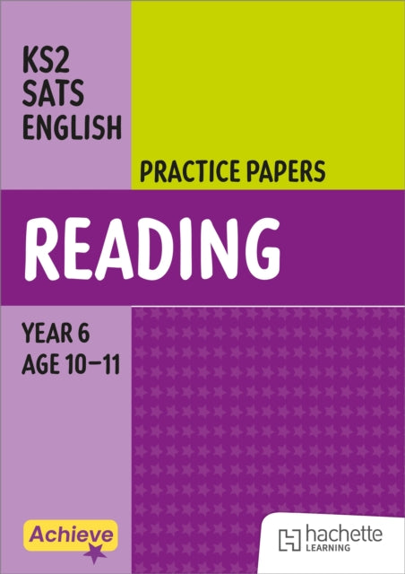 Achieve SATs: KS2 Reading Practice Papers for the 2027 SATs tests