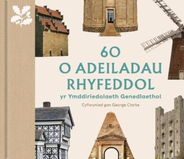 60 o Adeiladau Rhyfeddol yr Ymddiriedolaeth Genedlaethol