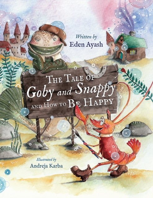 Tale of Goby and Snappy and How to be Happy