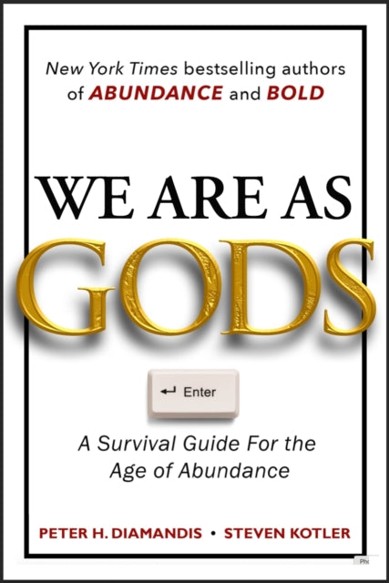 We Are As Gods