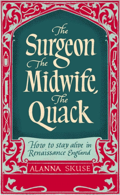 Surgeon, The Midwife, The Quack