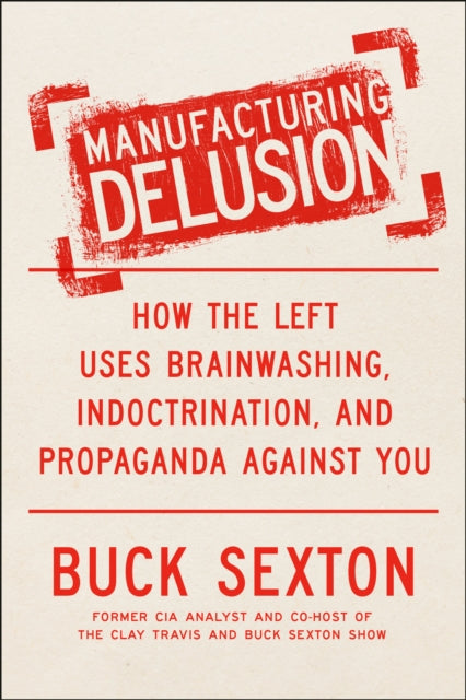 Manufacturing Delusion