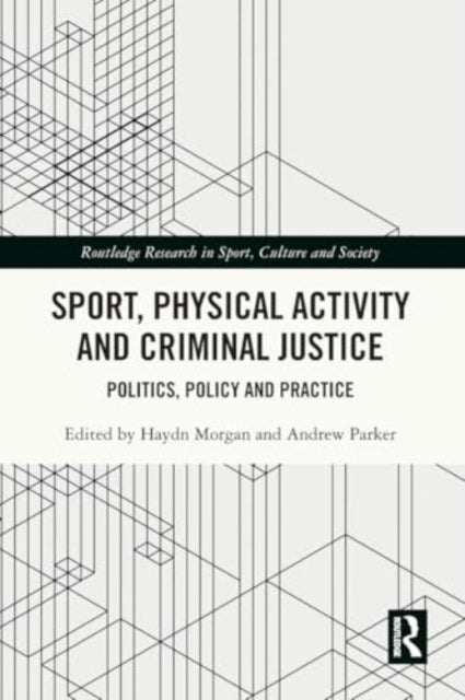 Sport, Physical Activity and Criminal Justice