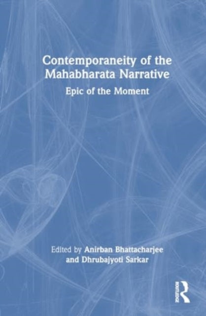 Contemporaneity of the Mahabharata Narrative