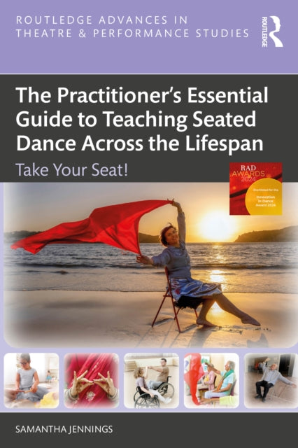 Practitioner’s Essential Guide to Teaching Seated Dance Across the Lifespan