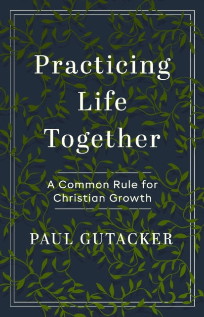 Practicing Life Together