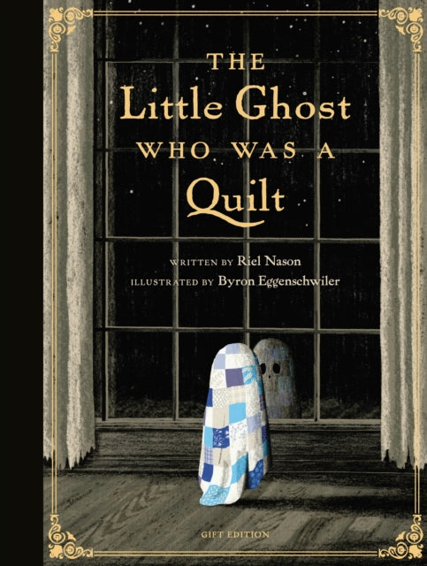 Little Ghost Who Was a Quilt - Gift Edition