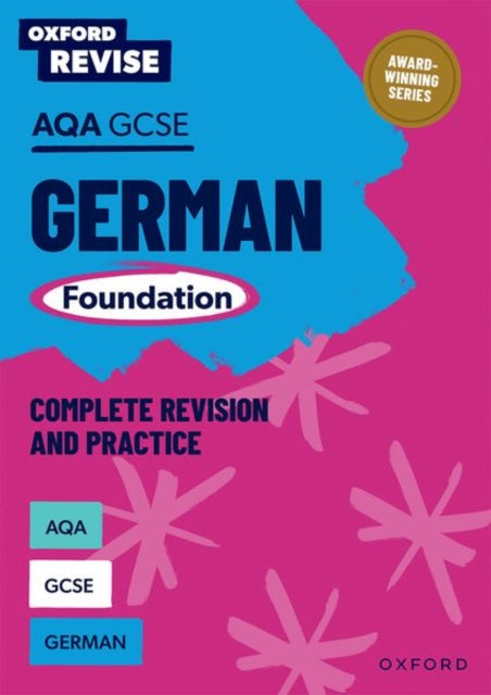 Oxford Revise: AQA GCSE German Foundation Complete Revision and Practice