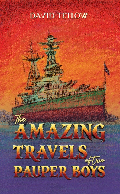 Amazing Travels of Two Pauper Boys