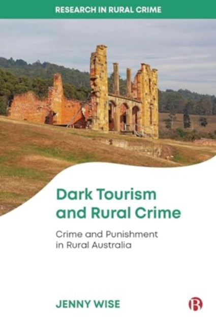 Dark Tourism and Rural Crime