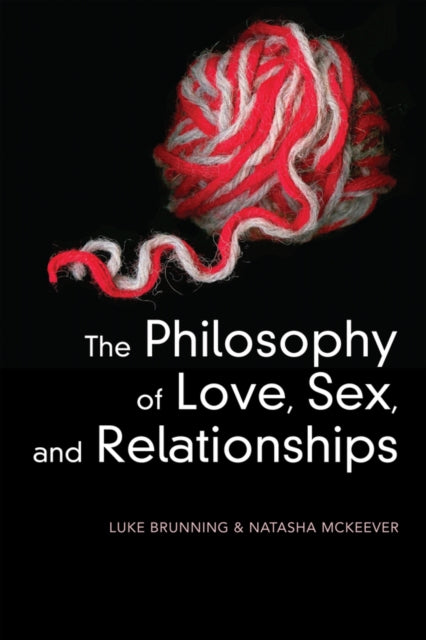 Philosophy of Love, Sex, and Relationships