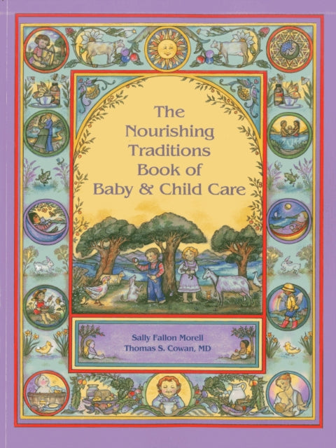 Nourishing Traditions Book of Baby & Child Care