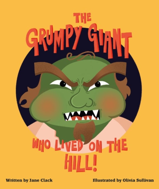 Grumpy Giant Who Lived On the Hill!