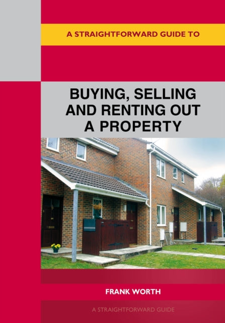 Straightforward Guide to Buying, Selling and Renting Out A Property Revised Edition-2026