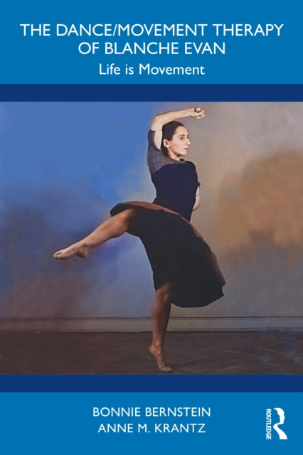 Dance/Movement Therapy of Blanche Evan