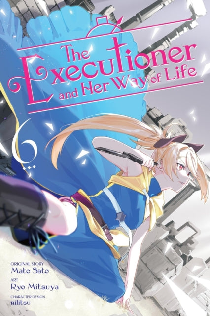 Executioner and Her Way of Life, Vol. 6 (manga)