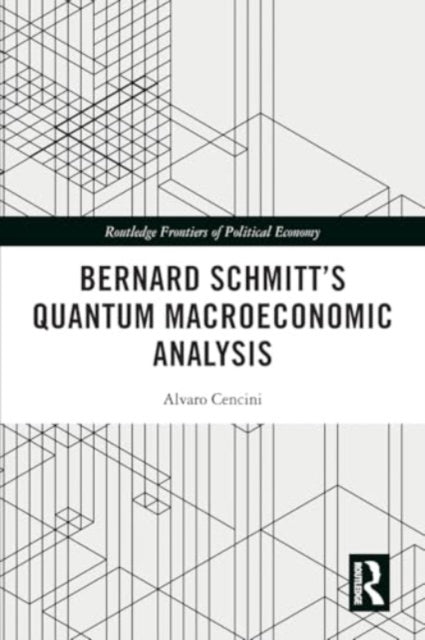 Bernard Schmitt’s Quantum Macroeconomic Analysis