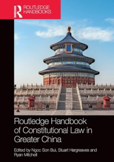 Routledge Handbook of Constitutional Law in Greater China