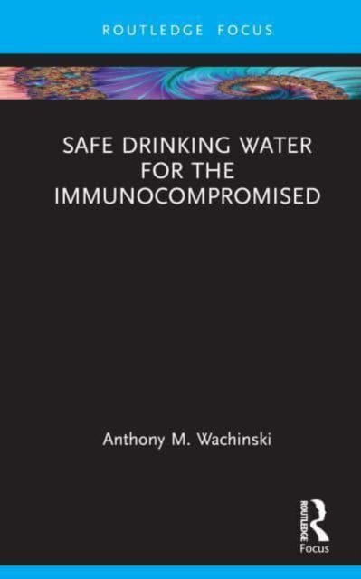 Safe Drinking Water for the Immunocompromised